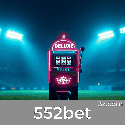 552bet: Plataforma de Apostas Segura e Divertida